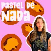 Podcast Pastel de Nada