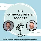 Podcast Pathways in PM&amp;R