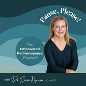 Podcast Pause, Please! The Empowered Perimenopause Playbook