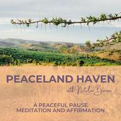 Podcast Peaceland Haven: A Peaceful Pause - Meditation and Affirmation