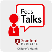 Podcast PedsTalks by Stanford Medicine Children’s Health