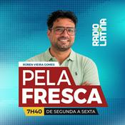 Podcast Pela Fresca - Rádio Latina
