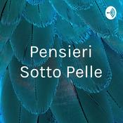 Podcast Pensieri Sotto Pelle