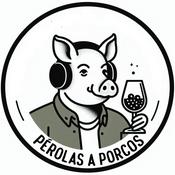 Podcast Pérolas a Porcos