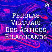 Podcast Pérolas Virtuais Dos Antigos Bilaquianos