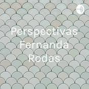 Podcast Perspectivas Fernanda Rodas