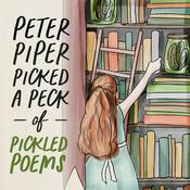 Podcast Peter Piper Picked a Peck of Pickled Poems