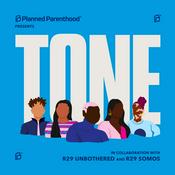 Podcast Planned Parenthood Presents: TONE