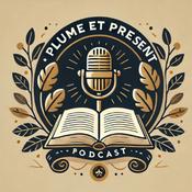 Podcast Plume et Présent