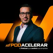 Podcast PodAcelerar - Empreendedorismo e Negócios