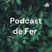 Podcast Podcast de Fer