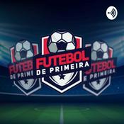 Podcast Podcast FDP - Futebol de Primeira