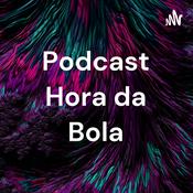 Podcast Podcast Hora da Bola
