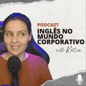 Podcast Podcast Inglês no Mundo Corporativo