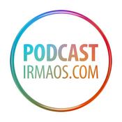 Podcast Podcast irmaos.com