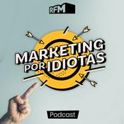 Podcast Podcast Marketing por Idiotas - RFM