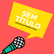 Podcast Podcast Sem Título