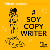 Podcast #SoyCopywriter