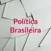 Podcast Política Brasileira
