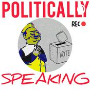 Podcast POLITICALLY SPEAKING