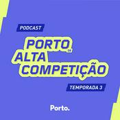 Podcast Porto de Alta Competição