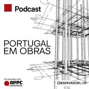 Podcast Portugal em Obras
