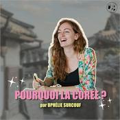 Podcast POURQUOI LA CORÉE ?