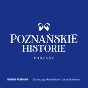 Podcast Poznańskie Historie