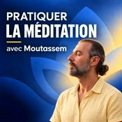 Podcast Pratiquer la Méditation