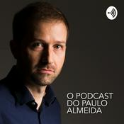 Podcast O Podcast do Paulo Almeida