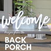 Podcast Prayer from the Back Porch