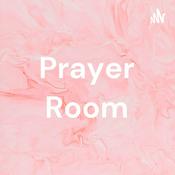 Podcast Prayer Room