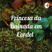 Podcast Princesa da Baixada em Cordel