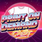 Podcast Print On Demand Cast: Print On Demand Tips and eCommerce Strategies for Selling POD on Etsy, Amazon, and More!