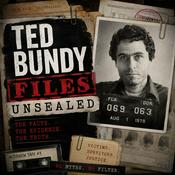 Podcast Ted Bundy Files Unsealed