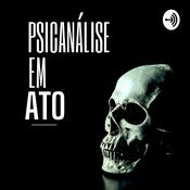 Podcast Psicanálise em Ato