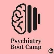 Podcast Psychiatry Boot Camp