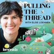 Podcast Pulling The Thread with Elise Loehnen