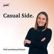 Podcast Casual Side by PwC Luxembourg