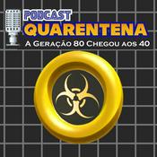 Podcast Quarentena - A Geração 80 Chegou Aos 40