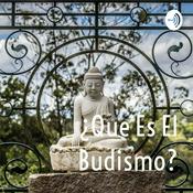 Podcast ¿Que Es El Budismo?