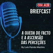 Podcast Queda do Facto e Ascenção das Perceções