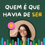 Podcast Quem É que Havia de Ser