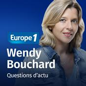 Podcast Questions d'actu - Wendy Bouchard