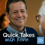 Podcast Quick Takes with Kevin: Leadership, Life and Ministry