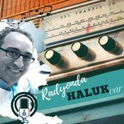Podcast Radyonda Haluk var...