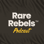 Podcast Rare Rebels™