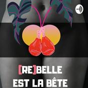 Podcast [Re]belle est la bête