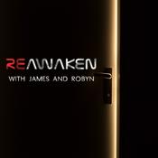Podcast REAWAKEN with James and Robyn