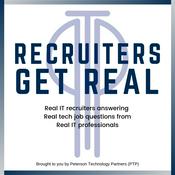 Podcast Recruiters Get Real! - IT Career Questions, Tech Job Tips, and Personal Branding Hacks